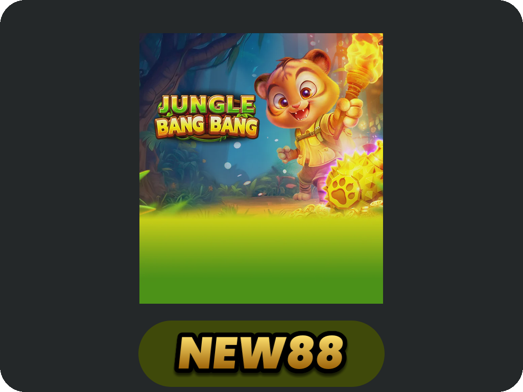 JUNGLE BANG BANG